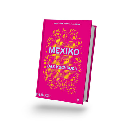 Mexiko Das Kochbuch