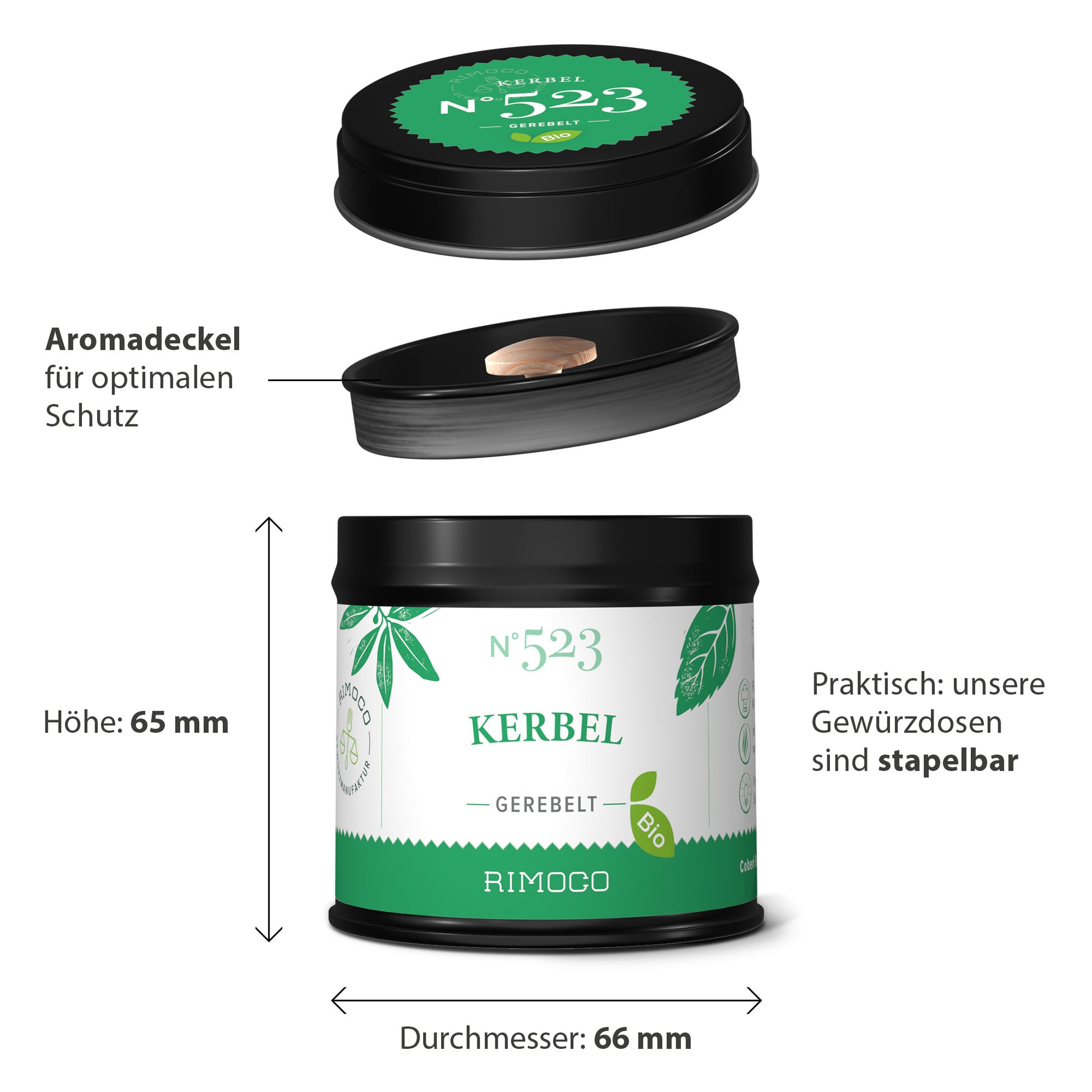 Bio Kerbel, runde Dose mit grünem Etikett und schwarzem Deckel, stapelbar.